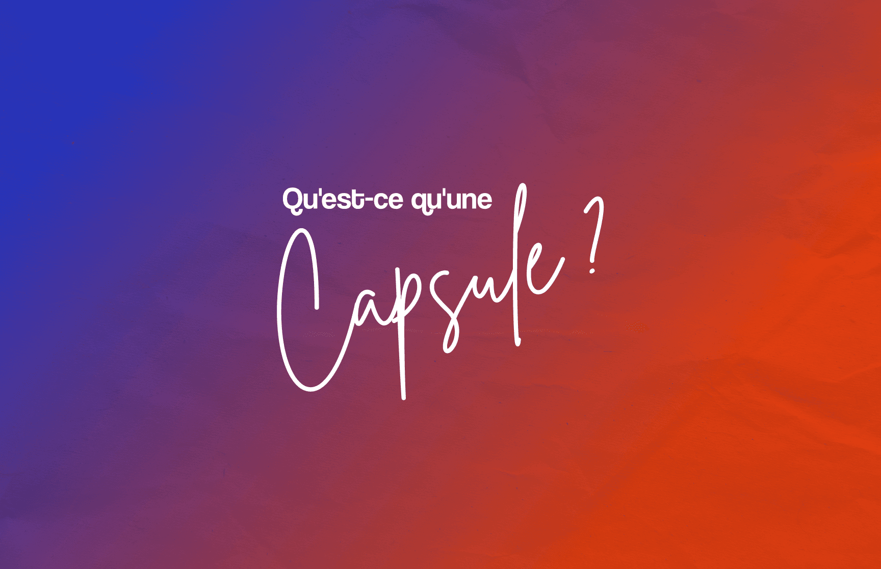 C’est quoi une « Capsule » chez Spoolio ?